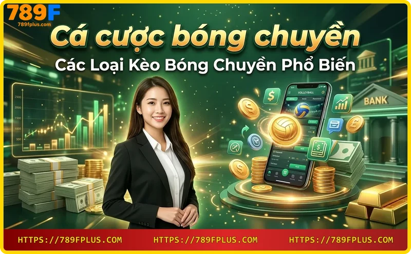 cac-loai-keo-bong-chuyen-pho-bien-keo-chap-tai-xiu-chau-au Các loại kèo bóng chuyền phổ biến: kèo chấp, tài xỉu, châu Âu